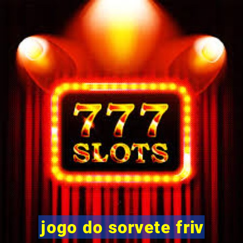 jogo do sorvete friv